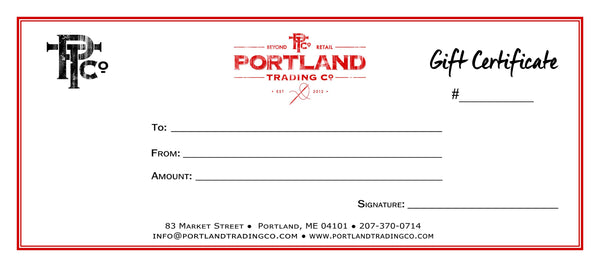 PORTLAND TRADING CO. - GIFT CERTIFICATE